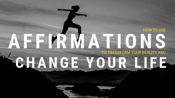 Read more about the article How To Use Positive Affirmations To Change Your Life