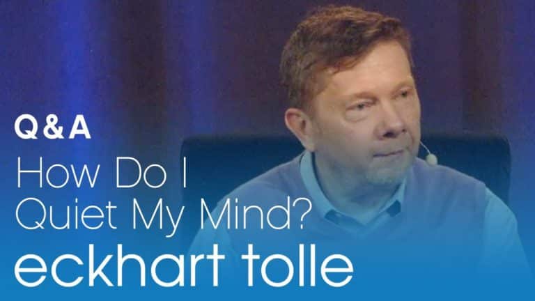 Read more about the article Eckhart Tolle Explains How To Quiet The Mind