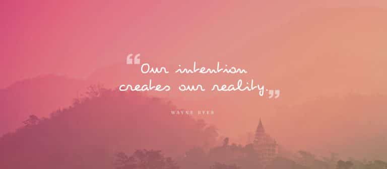 Read more about the article The 7 Faces of Intention from Wayne Dyer’s Power of Intention