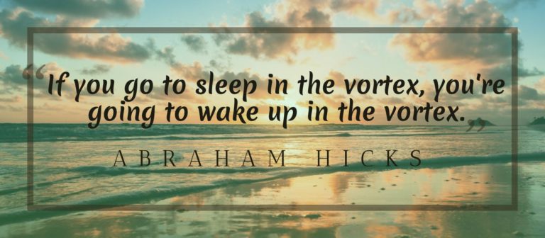 Read more about the article The Best Abraham Hicks Evening Routine: Get Into The Vortex Before Bedtime