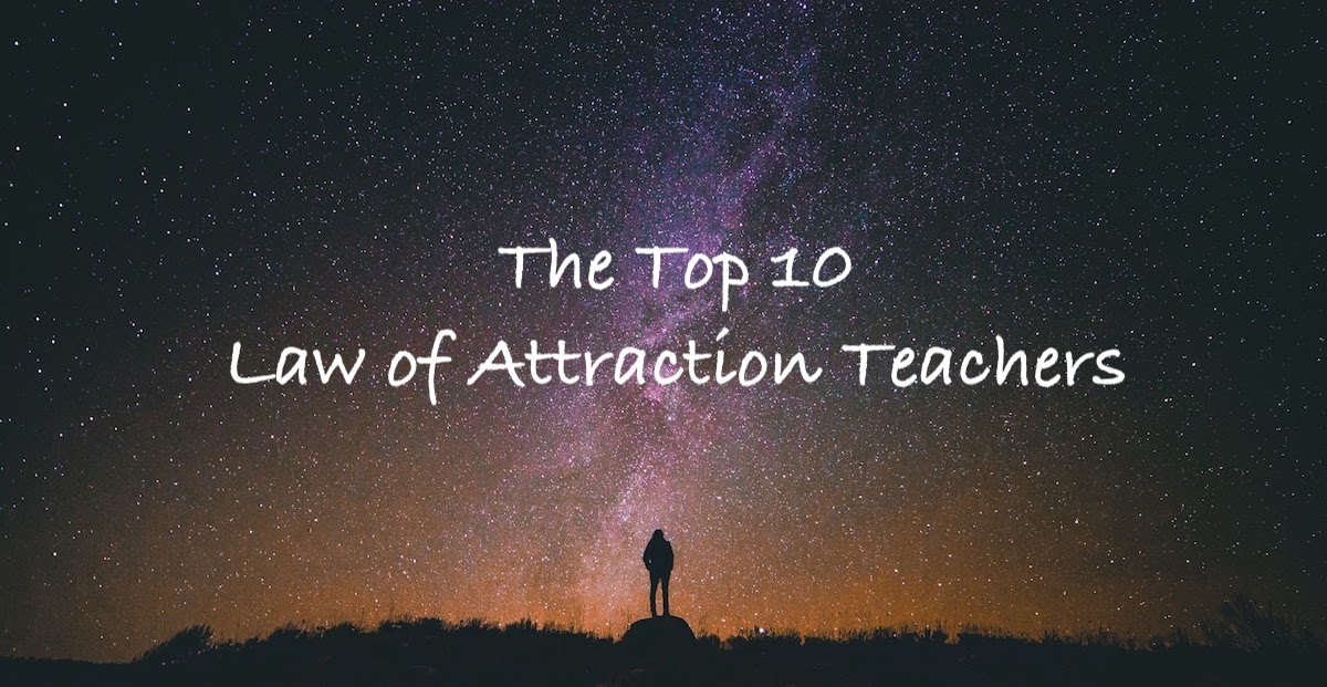 You are currently viewing The Top 10 Best Law of Attraction Teachers of All Time
