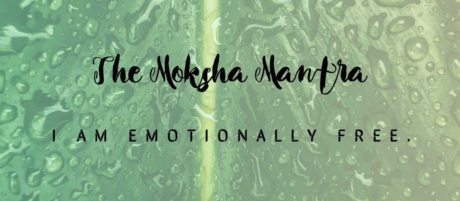 You are currently viewing How To Attain Moksha: Mantra for Self-Liberation