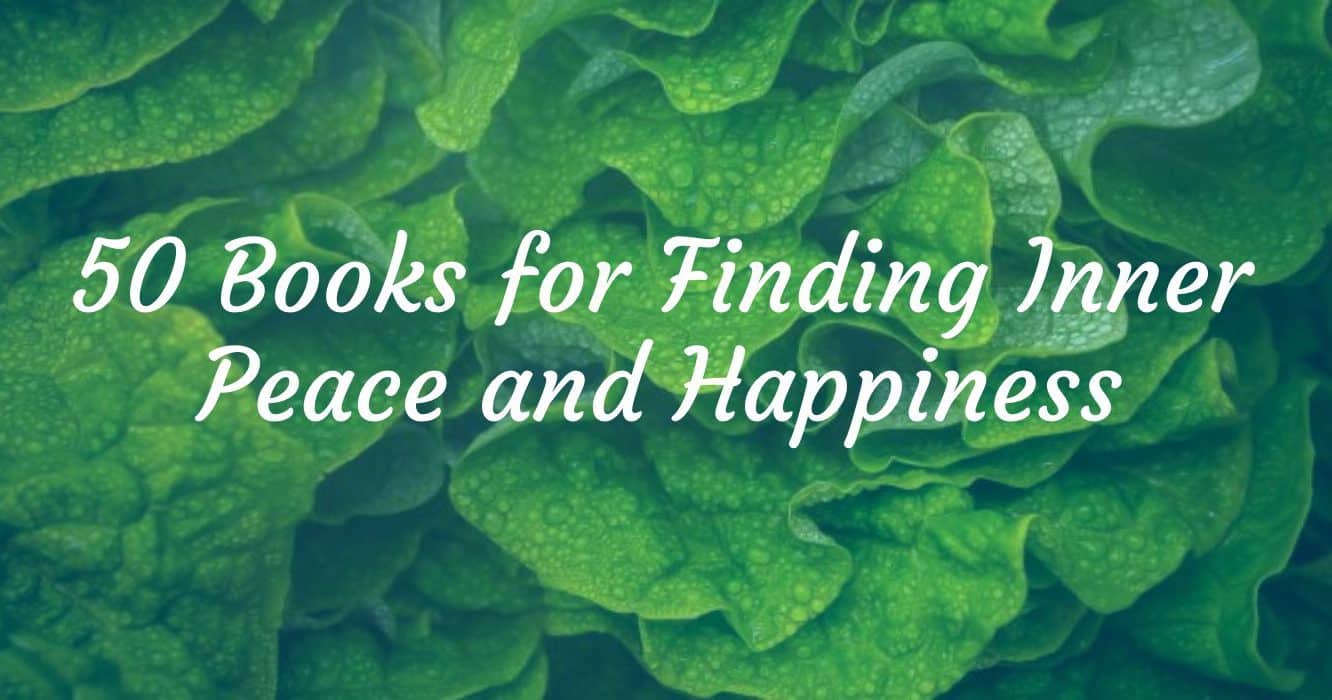 Read more about the article The 50 Best Books for Finding Inner Peace and Happiness