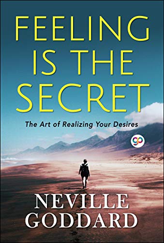 Feeling Is The Secret by Neville Goddard: Free PDF Download - The Joy