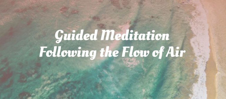 Read more about the article Guided Breath Meditation for Beginners – Following The Flow of Air