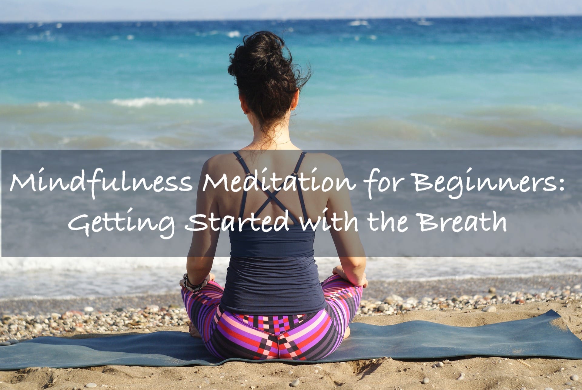 Read more about the article Guided Mindfulness Meditation for Beginners: Getting Started With The Breath