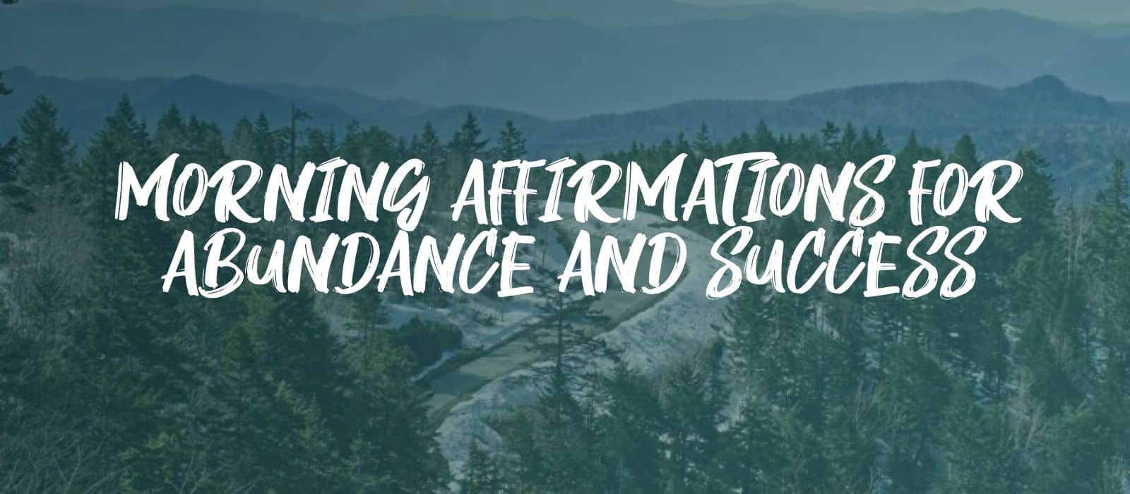 Read more about the article Powerful Morning Affirmations for Abundance and Success