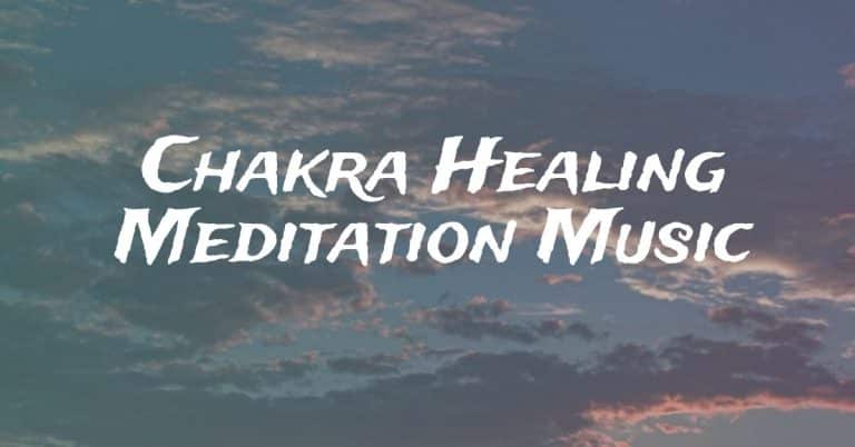 Read more about the article Healing Chakra Meditation Music to Balance the 7 Energy Centers
