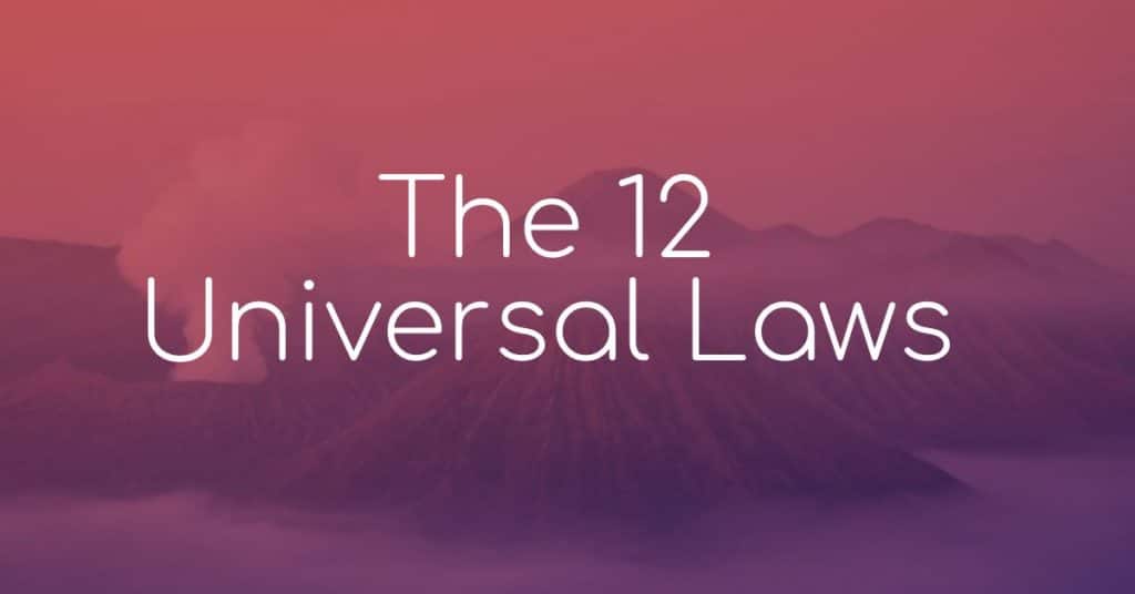 The 12 Laws Of The Universe Explained The Joy Within 5840