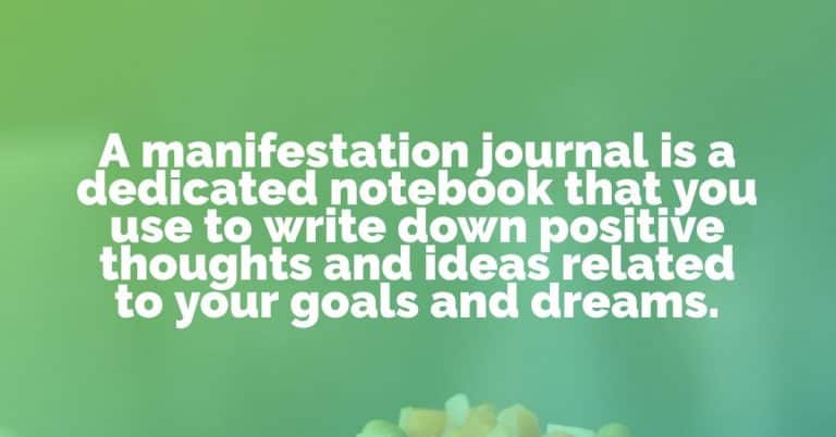 How To Start A Manifestation Journal Using The Law Of Attraction