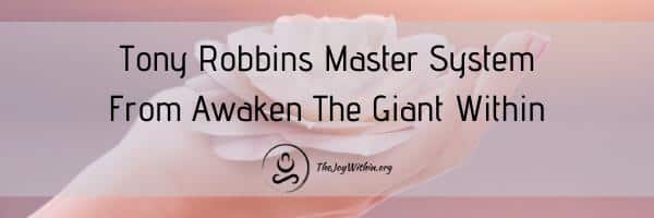 You are currently viewing Tony  Robbins Master System From Awaken The Giant Within