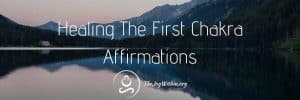 Read more about the article Heal The First Chakra Affirmations