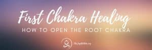 Read more about the article First Chakra Healing: How To Open The Root Chakra