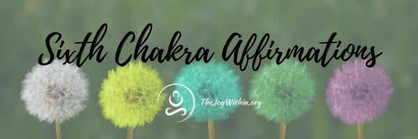 You are currently viewing Heal The Sixth Chakra With Affirmations