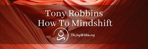 You are currently viewing Tony Robbins On How To Mindshift