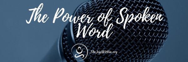 You are currently viewing The Power of Spoken Word