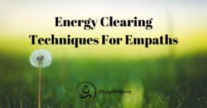 Read more about the article Energy Clearing Techniques For Empaths