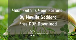 Read more about the article Your Faith Is Your Fortune by Neville Goddard: Free PDF Download