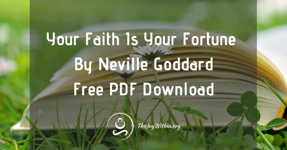 You are currently viewing Your Faith Is Your Fortune by Neville Goddard: Free PDF Download