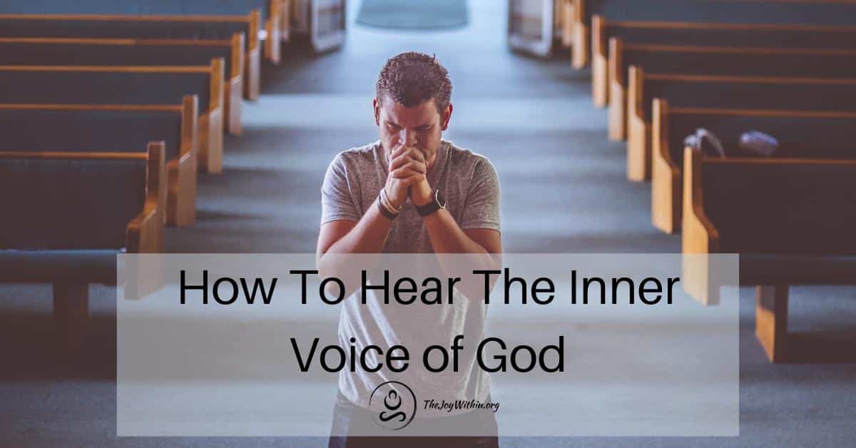 You are currently viewing How To Listen To The Inner Voice of God