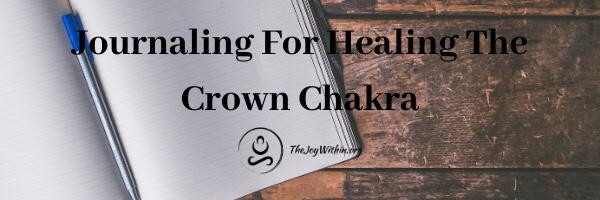 Read more about the article Journaling To Heal The Crown Chakra