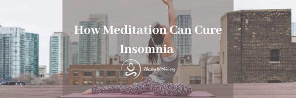 You are currently viewing How Meditation Can Cure Insomnia