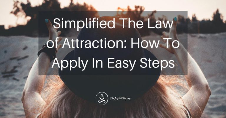Read more about the article Simplified The Law of Attraction: How To Apply In Easy Steps