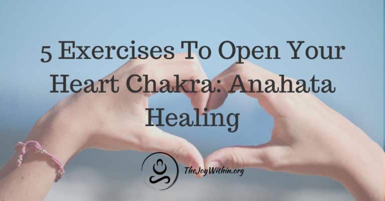Read more about the article 5 Exercises To Open Your Heart Chakra: Anahata Healing