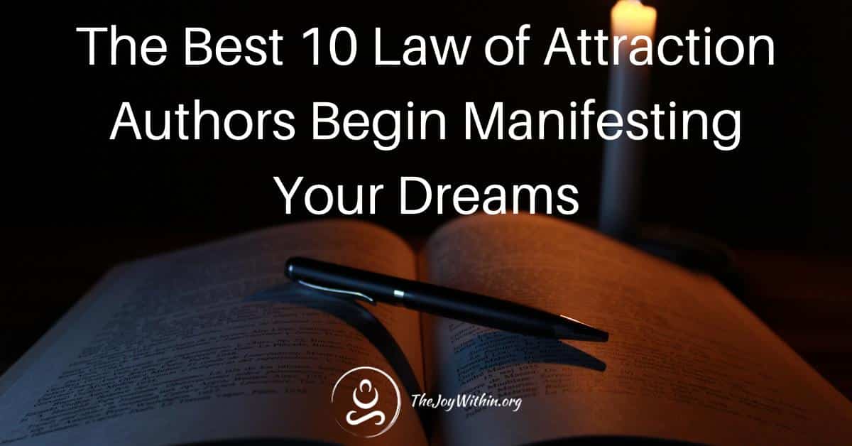 You are currently viewing The Best 10 Law of Attraction Authors Begin Manifesting Your Dreams