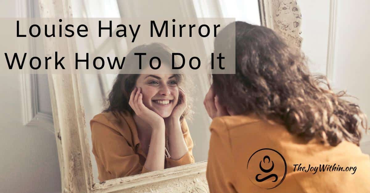 Read more about the article Louise Hay Mirror Work How To Do It