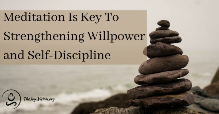 Read more about the article Meditation Is Key To Strengthening Willpower and Self-Discipline