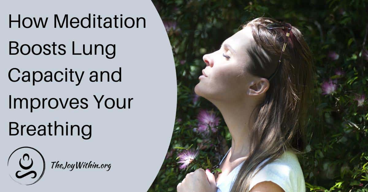 You are currently viewing How Meditation Boosts Lung Capacity and Improves Your Breathing