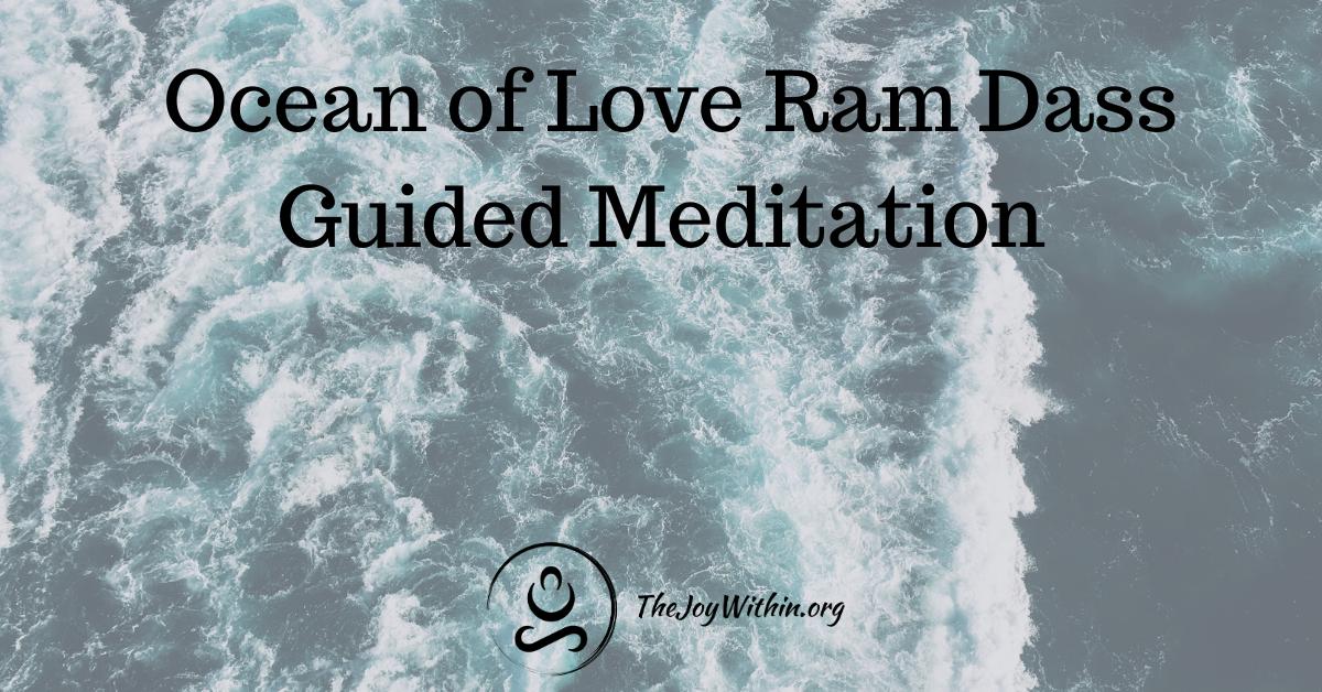 Read more about the article Ocean of Love Ram Dass Guided Meditation