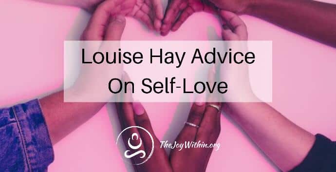 You are currently viewing Louise Hay Meditation and Advice On Self-Love