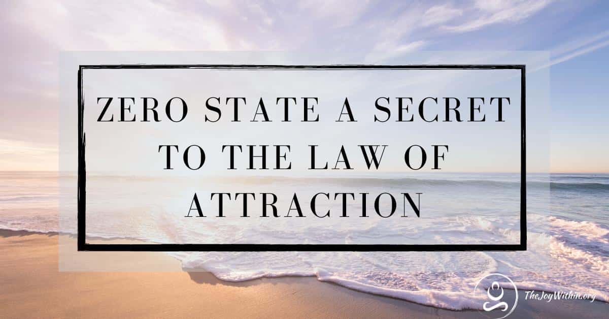 Read more about the article Zero State A Secret To The Law of Attraction