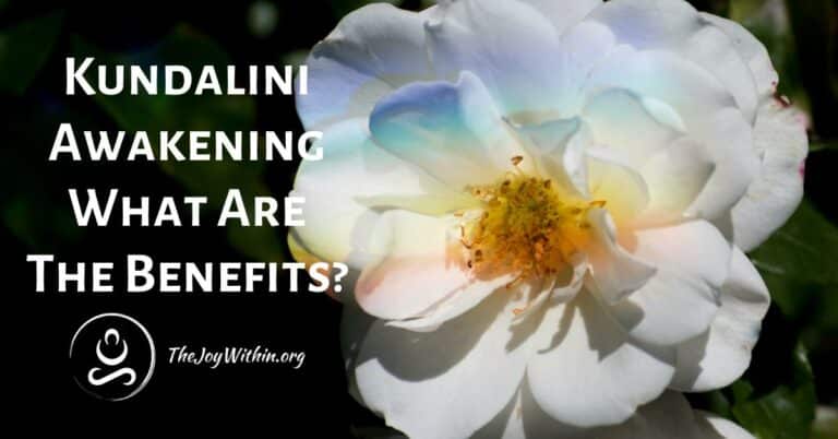 Read more about the article Kundalini Awakening What Are The Benefits?