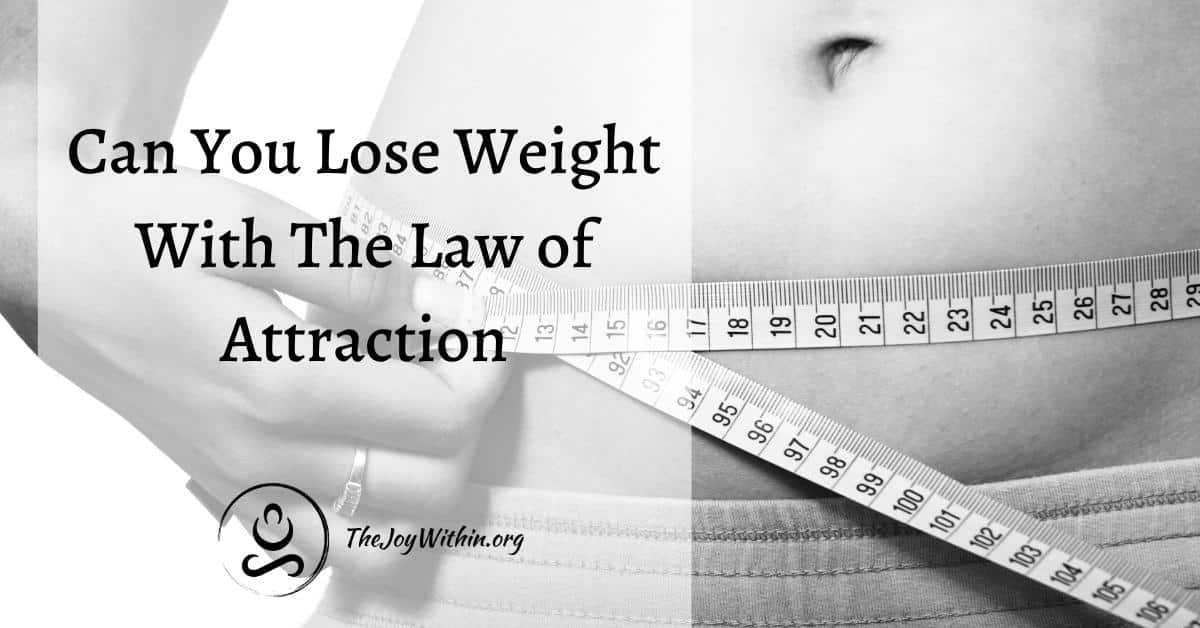 Read more about the article Can You Lose Weight With The Law of Attraction?