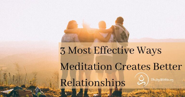 Read more about the article 4 Most Effective Ways Meditation Creates Better Relationships