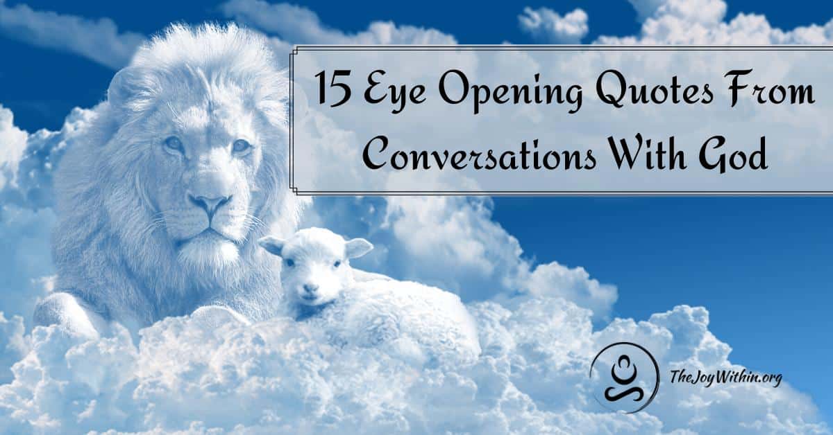 You are currently viewing 15 Eye Opening Quotes From Conversations With God