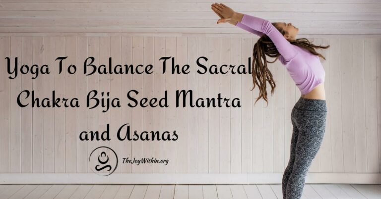 Read more about the article Yoga To Balance Your Sacral Chakra Bija Mantra and Asanas
