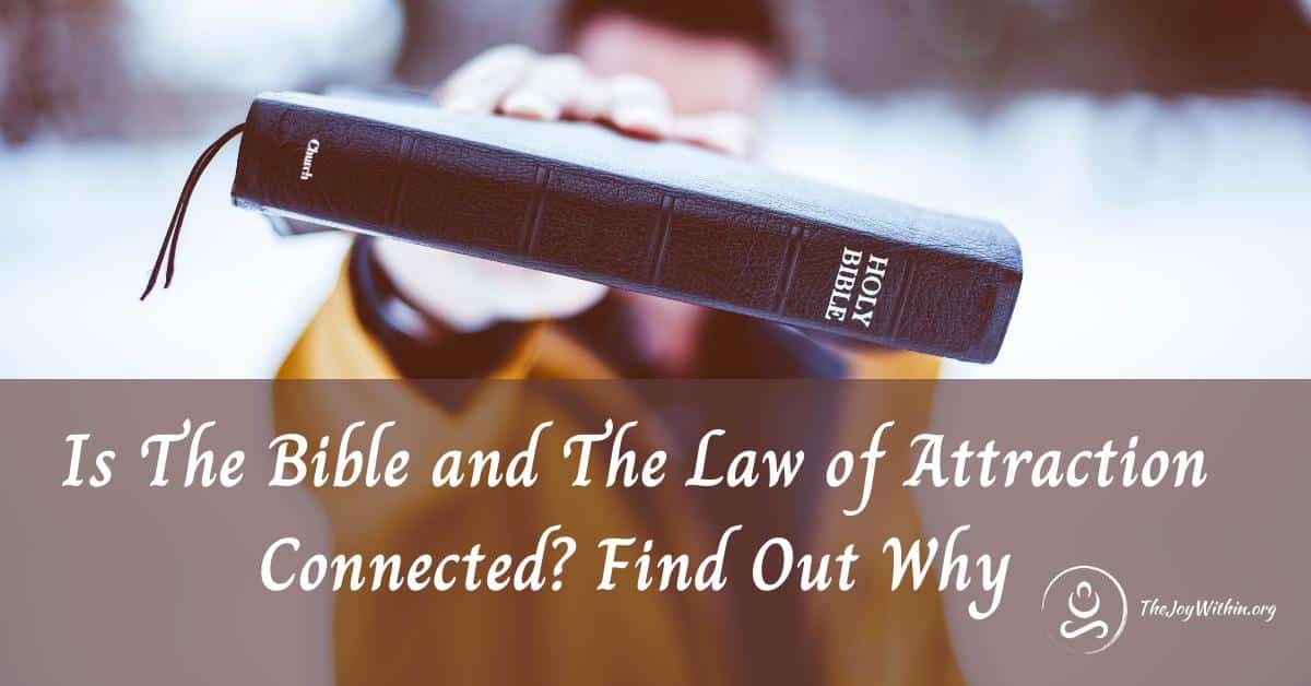 You are currently viewing Is The Bible and The Law of Attraction Connected? Find Out Why