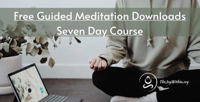 Read more about the article Free Guided Meditation Downloads Seven Day Course