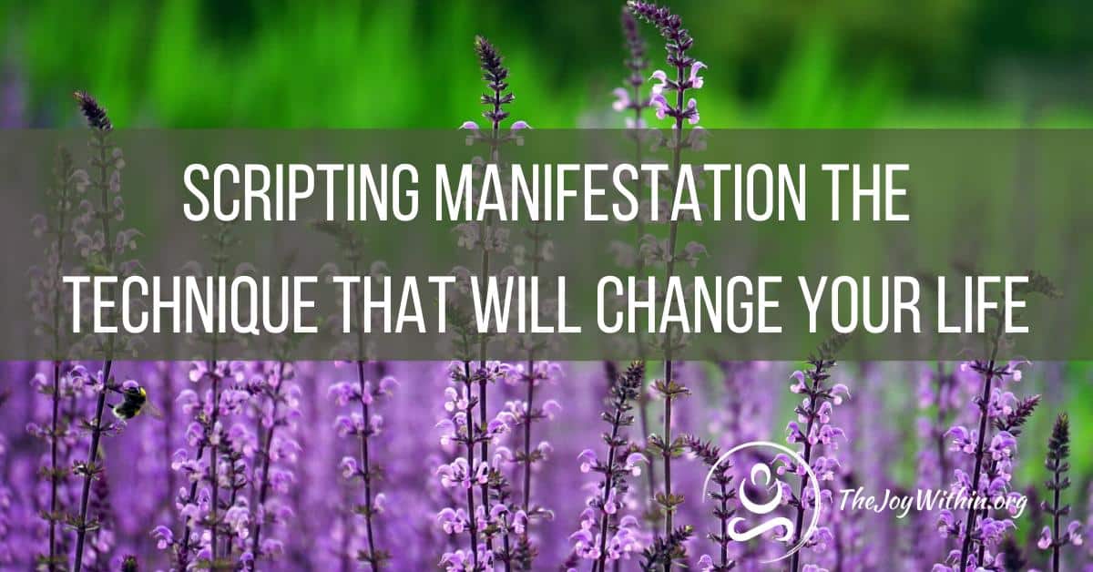 You are currently viewing Scripting Manifestation The Technique That Will Change Your Life