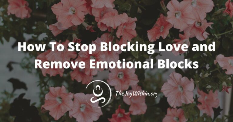 Read more about the article How To Stop Blocking Love and Remove Emotional Blocks