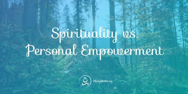 Read more about the article Spirituality vs. Personal Empowerment
