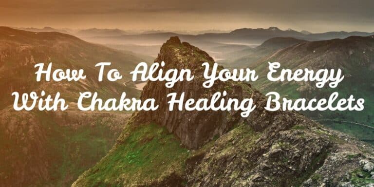 Read more about the article How To Keep Your Chakras Aligned With Healing Bracelets
