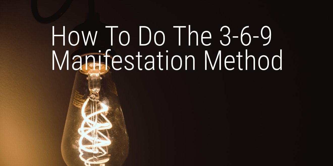 You are currently viewing How To Do The 3 6 9 Manifestation Method