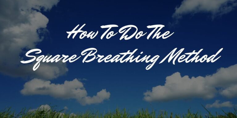 Read more about the article How To Do Square Breathing (The 4×4 Box Method)