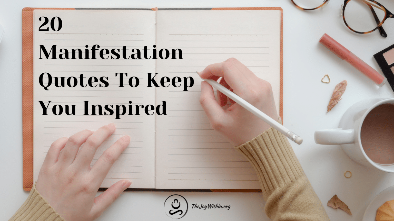 20 Manifestation Quotes To Keep You Inspired - The Joy Within