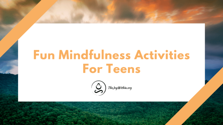 Read more about the article Fun Mindfulness Activities For Teens
